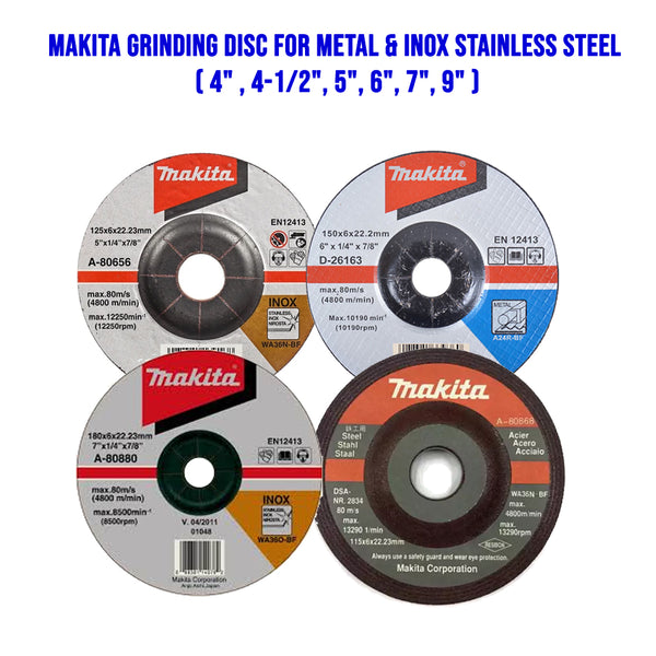 Makita Grinding Disc for Metal & Inox Stainless Steel ( 4" , 4-1/2", 5", 6", 7", 9" )